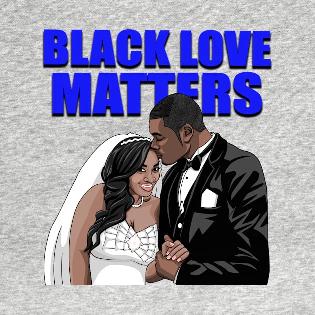 Black Love Matters by Diaspora Wear